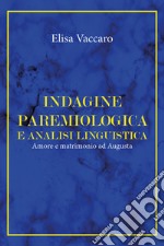 Indagine paremiologica e analisi linguistica. Amore e matrimonio ad Augusta