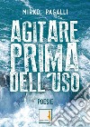 Agitare prima dell'uso libro