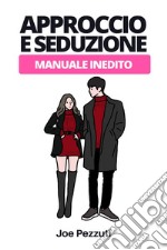 Approccio e seduzione libro