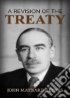 A revision of the treaty libro di Keynes John Maynard