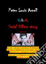 U.S.A. Serial killers story. Ediz. italiana. Vol. 1 libro