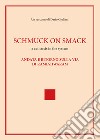 Schmuck on smack libro di Giuliani Dario