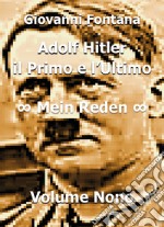 Adolf Hitler. Il primo e l'ultimo. Vol. 9: Mein Reden libro