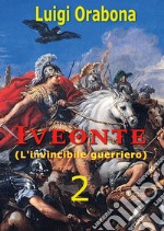 Iveonte (l'invincibile guerriero). Vol. 2 libro