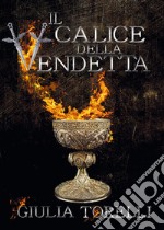 Il calice della vendetta libro