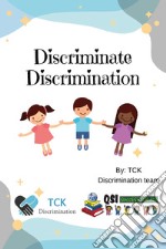 Discriminate discrimination. Ediz. italiana