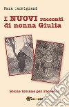 I nuovi racconti di nonna Giulia libro di Carmignani Dana