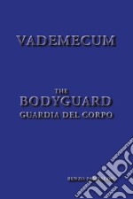 Vademecum bodyguard libro