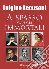 A spasso con gli immortali libro