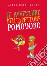 Le avventure dell'ispettore Pomodoro