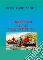 Le battaglie navali nell'antichità libro