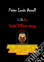 U.S.A. Serial killers story. Ediz. italiana. Vol. 3 libro