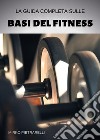 La guida completa sulle basi del fitness libro