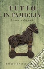 Tutto in famiglia libro