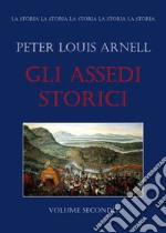 Gli assedi storici. Vol. 2 libro