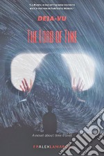 Deja-vu. The lord of time libro