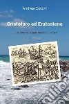 Cristoforo ed Eratostene libro di Cocchi Andrea