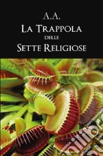 La trappola delle sette religiose libro