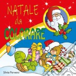 Natale da colorare. Ediz. illustrata libro