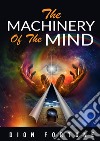 The machinery of the mind libro