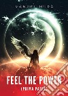 Feel the power. Ediz. italiana. Vol. 1 libro