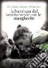 La bambina dal vestito verde con le margherite libro di Polimeno Annamaria Beatrice