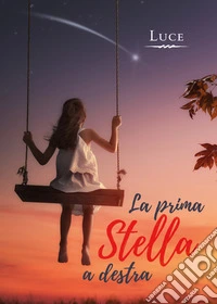 La prima Stella a destra libro
