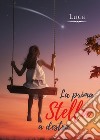 La prima Stella a destra libro di Luce