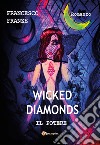 Il potere. Wicked diamonds libro di Franzè Francesco