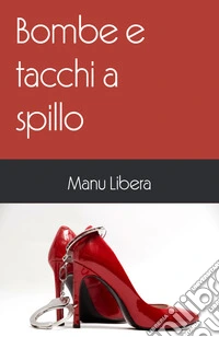 Bombe e tacchi a spillo
