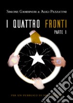 Il cerchio della luce. I quattro fronti. Vol. 1