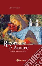 Ricordare è amare