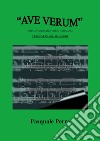 «Ave Verum» per canto e pianoforte (o organo). Versione in Sol maggiore libro di Perra Pasquale