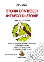 Storia d'intrecci. Intrecci di storie libro