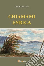 Chiamami Enrica libro