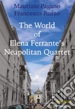 The world of Elena Ferrante's Neapolitan Quartet libro