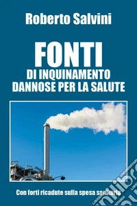 Fonti di inquinamento dannose per la salute