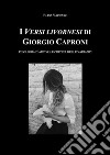 I Versi livornesi di Giorgio Caproni. Filologia d'autore e critica delle varianti libro di Vaccaro Elisa