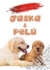 Jaska e Pelù libro di Leotta Giuseppe