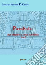 Parabole per organo e voce recitante. Vol. 1 libro