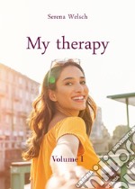 My therapy. Ediz. italiana. Vol. 1