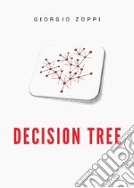 Decision tree. Ediz. italiana libro