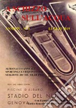 A schizzo sull'acqua (2019). Vol. 3 libro