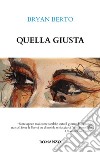 Quella giusta libro