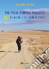 The path toward yourself. The wisdom of the Camino de Santiago libro