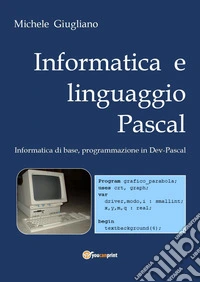 Informatica e linguaggio Pascal