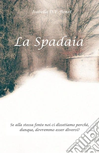 La spadaia libro