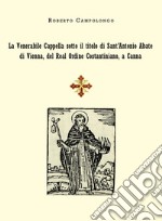La Venerabile Cappella sotto il titolo di Sant'Antonio Abate di Vienna, del Real Ordine Costantiniano, a Canna libro
