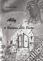 Alky e il giardino delle pietre libro