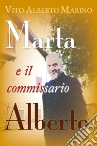 Marta e il commissario Alberto